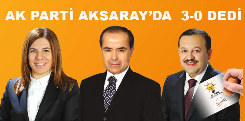 Ak Parti Aksaray da 3 0 Yaptı