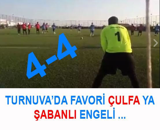 Turnuvada 4-4 lük Maç!